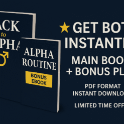 Back to Alpha guide reclaim your masculine power Alpha comeback 7-day bonus plan PDF Masculine strength natural routine book